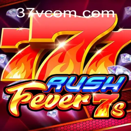 Unveiling RushFever7s: A Dynamic Gaming Experience with 37V